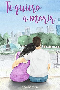 Te  quiero  a  morir  |  Anele  Amme