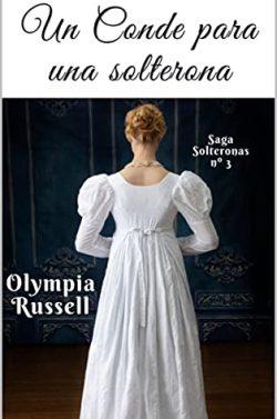 Un  conde  para  una  solterona  (Saga  solteronas  3)  |  Olympia  Russell