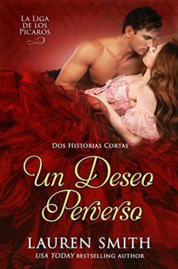 Un  Deseo  Perverso  (La  Liga  de  los  Picaros  5)  |  Lauren  Smith