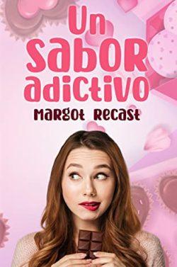 Un  sabor  adictivo  |  Margot  Recast