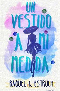 Un  vestido  a  mi  medida  |  Raquel  G.  Estruch