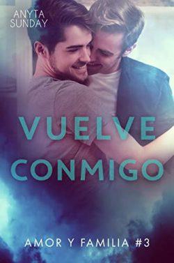 Vuelve  conmigo  (Amor  y  familia  3)  |  Anyta  Sunday